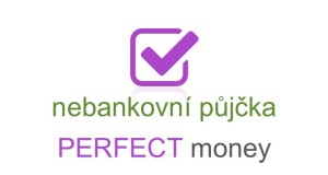 nebankovní půjčka perfect money