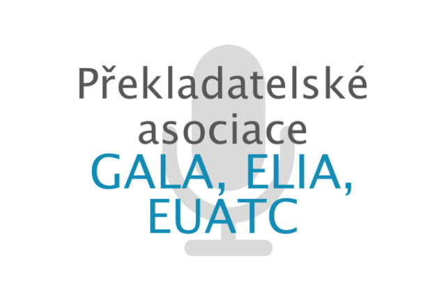 Překladatelské asociace (GALA, ELIA, EUATC)